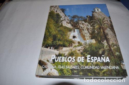 Libri di seconda mano: Pueblos de Espa&ntilde;a. Catalu&ntilde;a, Islas Baleares, Comunidad Valenciana