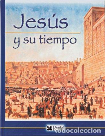 Libros: Jesus Y Su Tiempo - Readers Digest - Foto 1