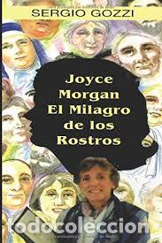 Libros: JOYCE MORGAN. El milagro de los rostros (Primera edici&oacute;n) - Gozzi, Sergio - Foto 1