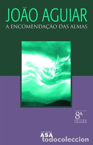 Libros: A Encomenda&ccedil;&atilde;o Das Almas - Joao Aguiar - Foto 1