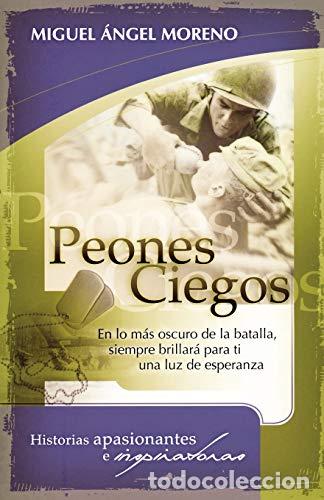 Libros: Peones Ciegos - Miguel &Aacute;ngel Moreno - Foto 1