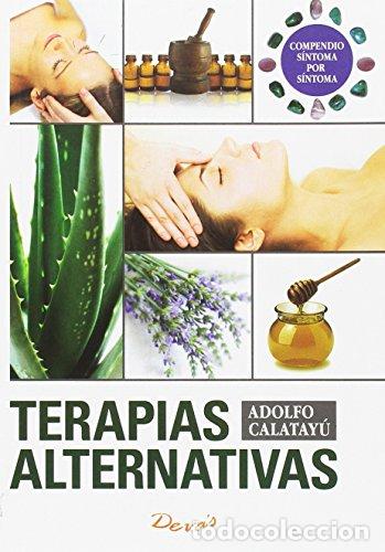 Libri di seconda mano: Terapias Alternativas. Compendio S&iacute;ntoma Por S&iacute;ntoma