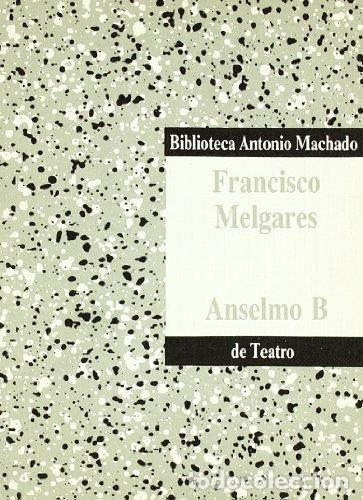 Libros: Anselmo B - Francisco Melgares - Foto 1