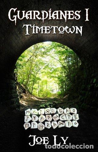 Libros: Guardianes I Timetown (Volume 1) (Spanish Edition) - Foto 1