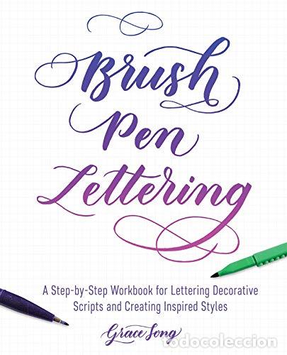 Libros: Brush Pen Lettering: A Step-by-Step Workbook for Learning Decorative Scripts and Creating Inspired S - Foto 1