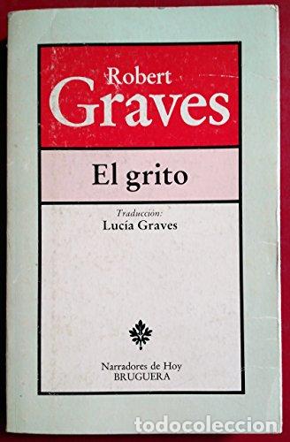 Libros: El Grito (Primera edici&oacute;n) - Robert Graves - Foto 1