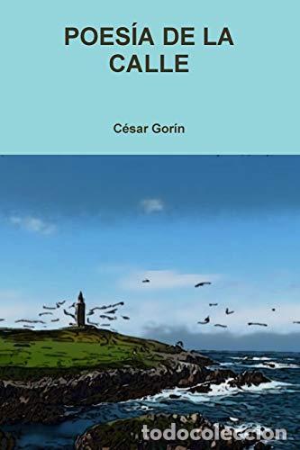 Libros: Poesia De La Calle - CESAR GORIN - Foto 1