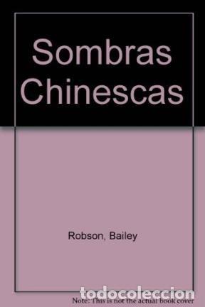 Libros: Sombras Chinescas - Denny Robson - Foto 1