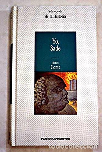 Libros: Yo, Sade - Rafael Conte - Foto 1