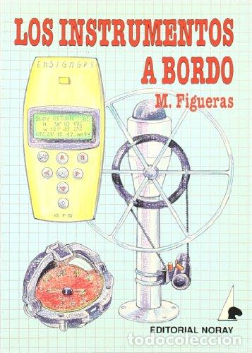 Libros: Los Instrumentos A Bordo (Primera edici&oacute;n) - Foto 1
