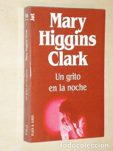 Libros: Un Grito En La Noche - Mary Higgins Clark - Foto 1