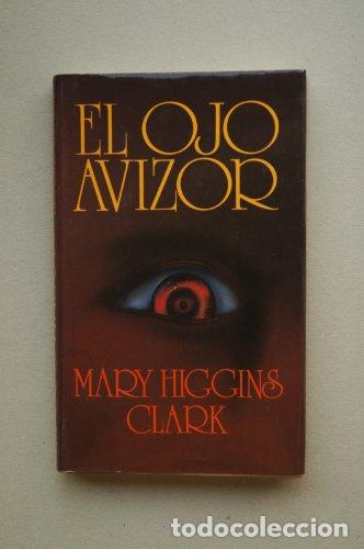 Libros: El Ojo Avizor - Mary Higgins Clark - Foto 1