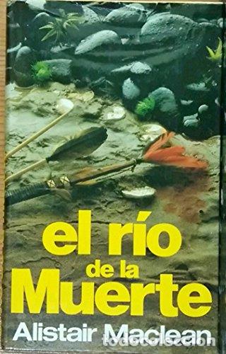 Libros: El R&iacute;o De La Muerte - Alistair MacLean - Foto 1