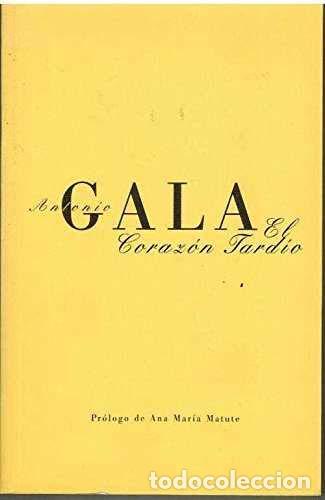 Libros: El Corazon Tardio - Antonio Gala - Foto 1