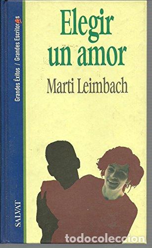 Libros: Elegir Un Amor - Marti Leimbach - Foto 1