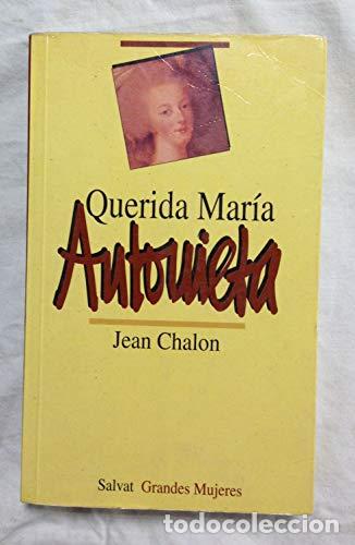 Libros: Querida Mar&iacute;a Antonieta - Jean Chalon - Foto 1