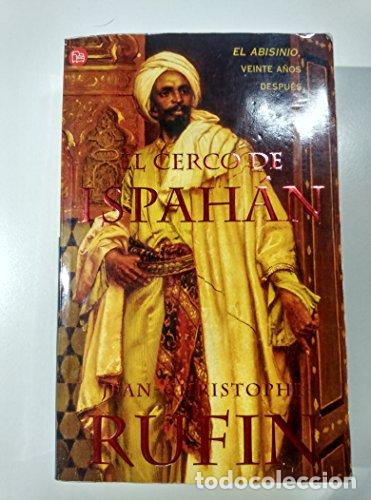 Libros: El Cerco De Ispah&aacute;n - Jean-Christophe Rufin - Foto 1