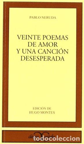 Libri di seconda mano: Veinte Poemas De Amor Y Una Canci&oacute;n Desesperada