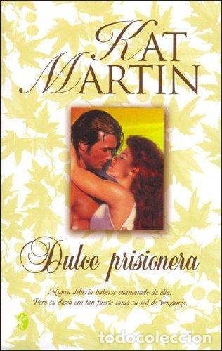 Libros: Dulce Prisionera - Kat Martin - Foto 1