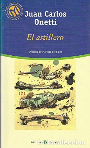 Libros: El Astillero - Juan Carlos Onetti - Foto 1