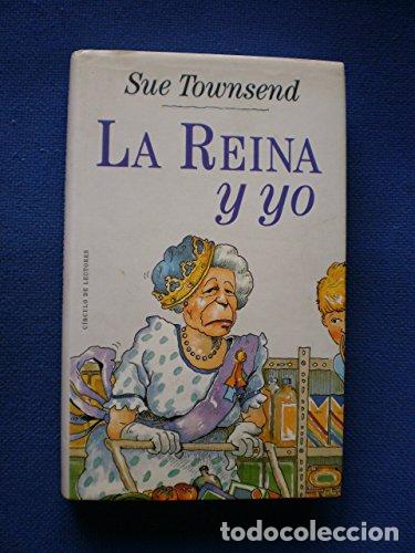 Libros: La Reina Y Yo - Sue Townsend - Foto 1