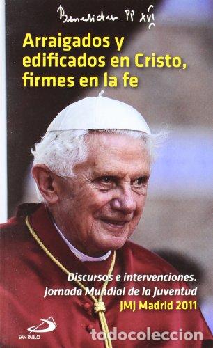 Libros: Arraigados Y Edificados Encristo, Firmes En La Fe - Benedicto XVI - Foto 1