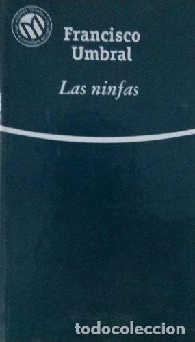 Libros: Las Ninfas - Francisco Umbral - Foto 1