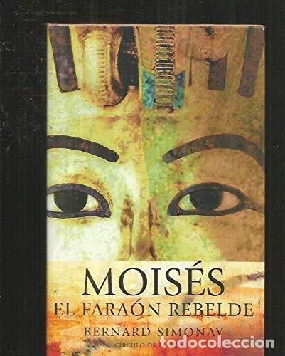 Libros: Mois&eacute;s. El Fara&oacute;n Rebelde - Foto 1