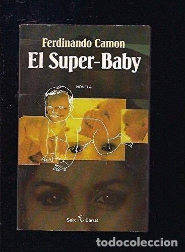 Libros: El Super-Baby (Primera edici&oacute;n) - Ferdinando Camon - Foto 1