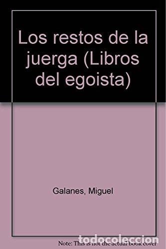 Libros: Los Restos De La Juerga (Primera edici&oacute;n) - Foto 1