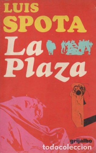 Libros: LA PLAZA - Luis Spota - Foto 1