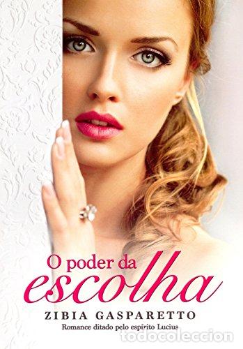 Libros: O Poder da Escolha (Brochura) (Em Portugues do Brasil) - Zibia Gasparetto - Foto 1