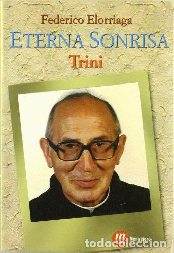 Libros: Eterna Sonrisa. TRINI - Federico Elorriaga - Foto 1