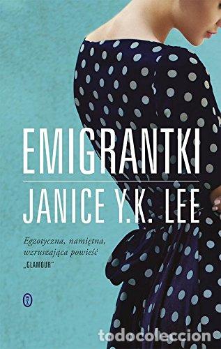 Libros: Emigrantki (POLACO) - Janice Y.K. Lee - Foto 1