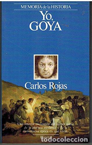 Libros: Yo, Goya (Primera edici&oacute;n) - Foto 1