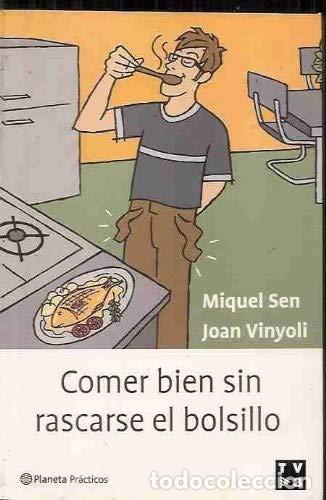 Libros: Comer Bien Sin Rascarse El Bolsillo (Primera edici&oacute;n) - Foto 1