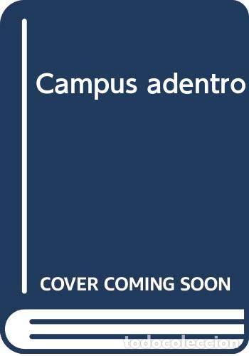 Libri di seconda mano: Campus Adentro: Novela (Dedicatoria y firma aut&oacute;grafa de autor) PRIMERA EDICION