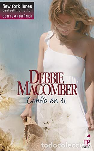 Libros: Conf&iacute;o En Ti - Debbie Macomber - Foto 1