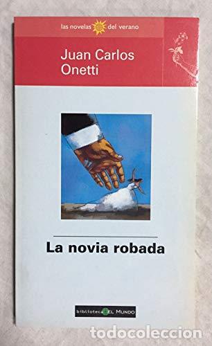 Libros: La novia robada - Juan Carlos Onetti - Foto 1