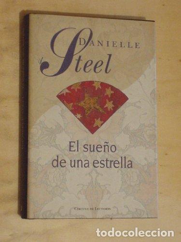 Libros: El Sue&ntilde;o De Una Estrella - Danielle Steel - Foto 1