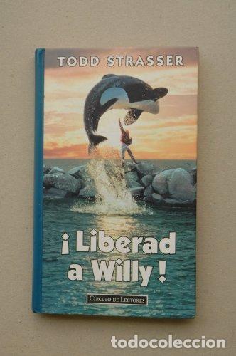 Libros: &iexcl;liberad A Willy! - Todd Strasser - Foto 1