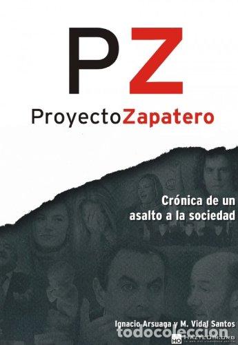 Libros: Proyecto Zapatero - Ignacio Arsuaga Rato - Foto 1