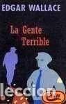 Libros: La Gente Terrible - Edgar Wallace - Foto 1