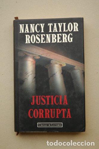 Libros: Justicia Corrupta - Nancy Taylor Rosenberg - Foto 1