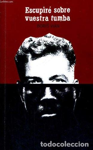 Libros: Escupir&eacute; Sobre Vuestra Tumba - Foto 1
