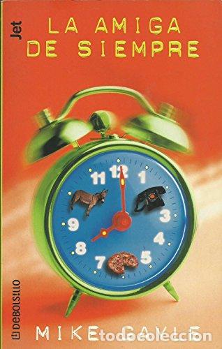 Libros: La Amiga De Siempre - Mike Gayle - Foto 1