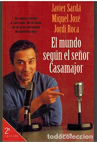 B&uuml;cher: El Mundo Segun El Senor Casamajor: Un Repaso Lucido A Casi Todo, De La Mano De Un Gran Personaje De