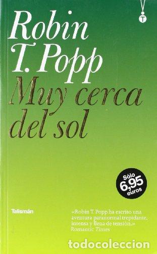 Libros: Muy Cerca Del Sol - Robin T. Popp - Foto 1