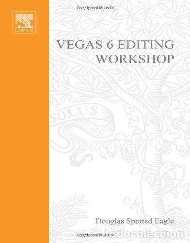 Libros: Vegas 6 Editing Workshop: DV Expert Series (DVD INCLUDED) - Douglas Spotted Eagle - Foto 1