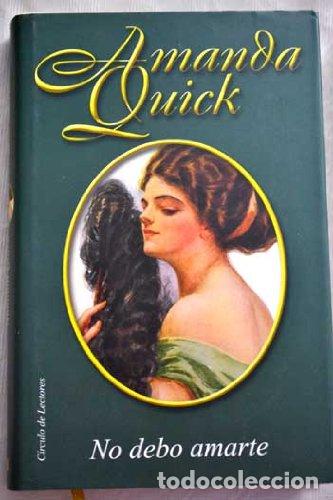 Libros: No Debo Amarte - Amanda Quick - Foto 1